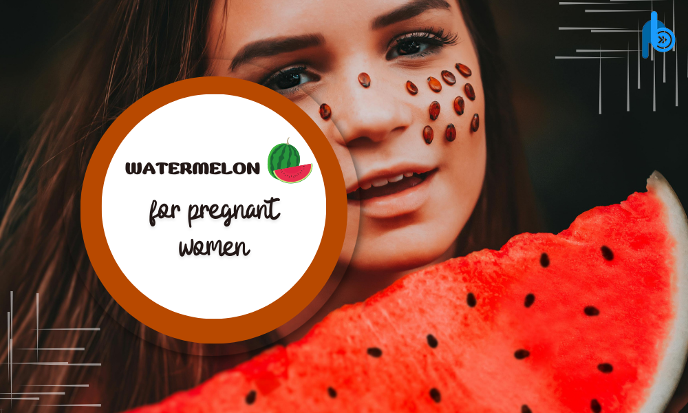 Benefits of Fresh Watermelon During Pregnancy