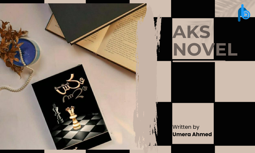 AKS Novel by Umera Ahmed