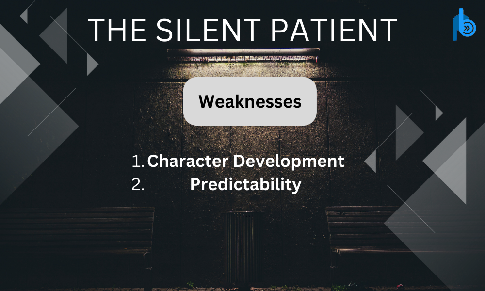 The Silent Patient: Weeknesses