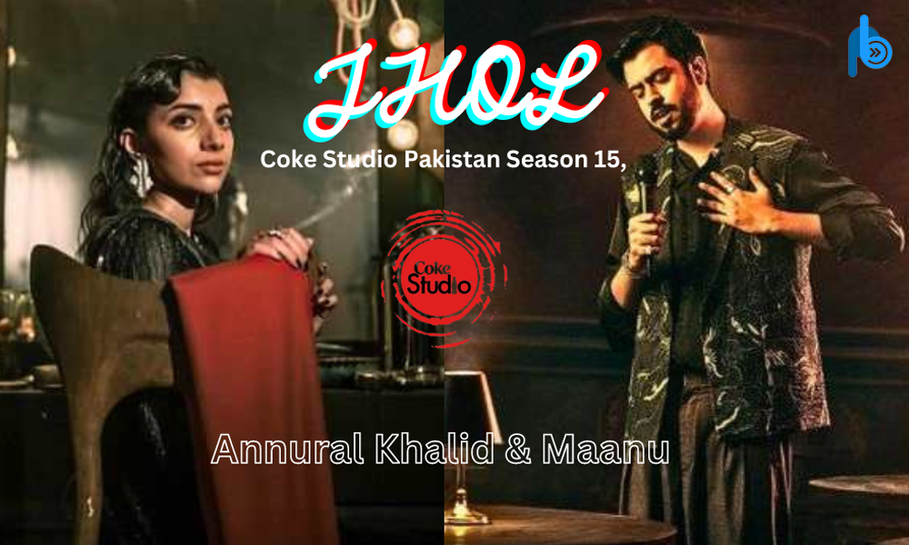 Coke Studio Pakistan Season 15 Returns: "JHOL"