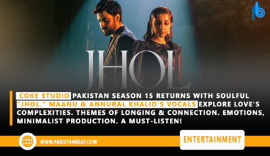 Coke Studio Pakistan Season 15 Returns "JHOL"