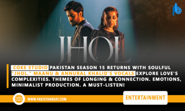 Coke Studio Pakistan Season 15 Returns "JHOL"